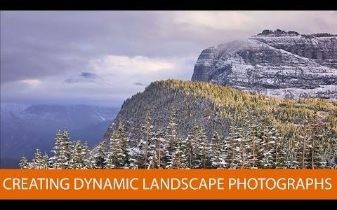 Creating Dynamic Landscape Photographs