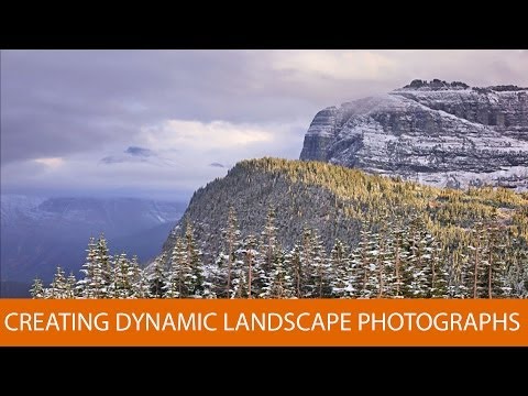 Creating Dynamic Landscape Photographs